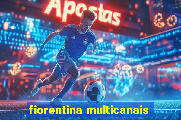 fiorentina multicanais